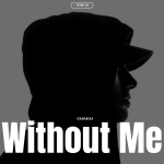 دانلود آهنگ Without Me از Eminem + ترجمه و ریمیکس